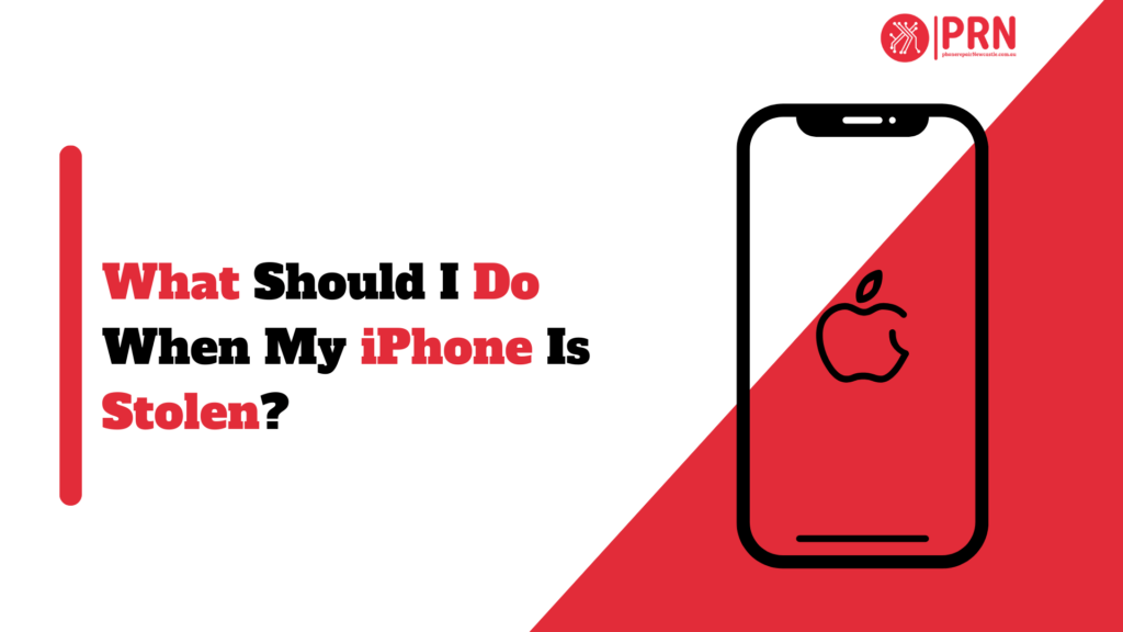 What Should I Do When My iPhone Is Stolen