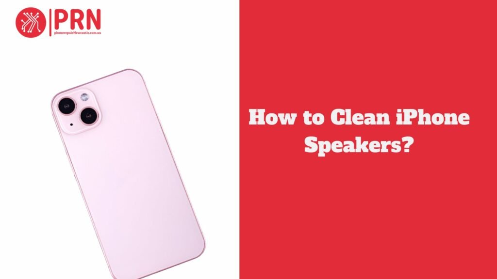 How to Clean iPhone Speakers?