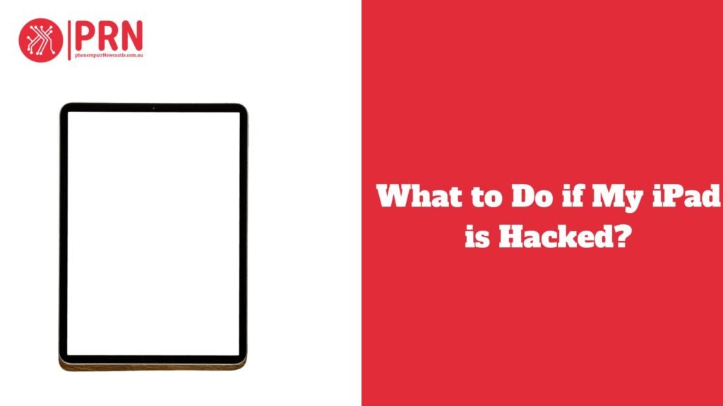 What to Do if My iPad is Hacked?