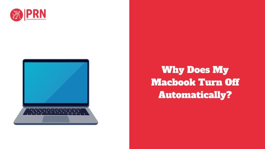 Why Does My Macbook Turn Off Automatically?