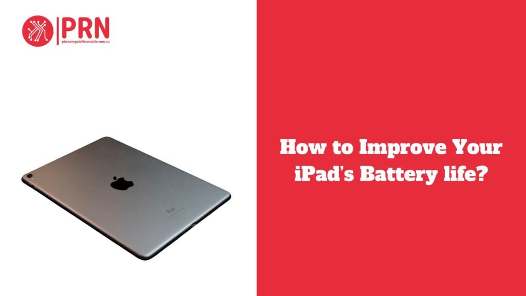 How to Improve Your iPad’s Battery life?