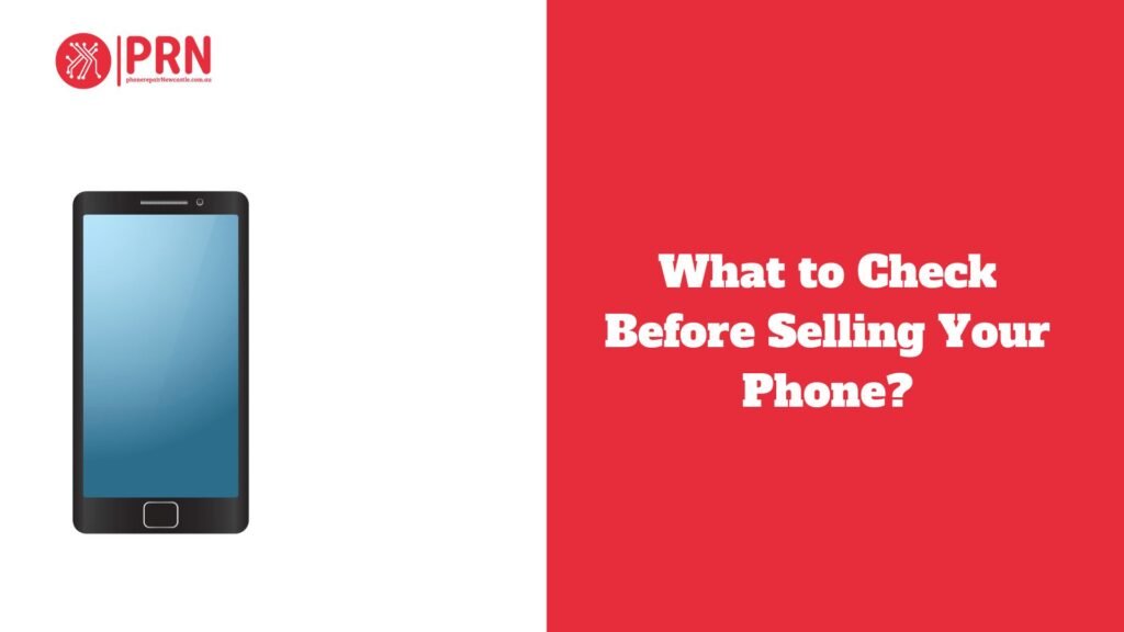 What to Check Before Selling Your Phone?